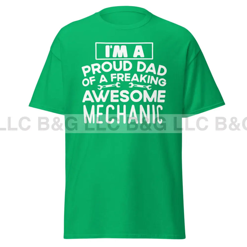 I'm a Proud Dad of a Freaking Awesome Mechanic Men's classic tee