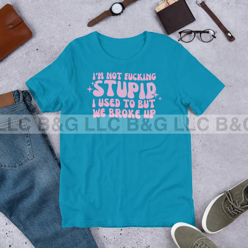 I'm Not F'ing Stupid Pink Unisex t-shirt