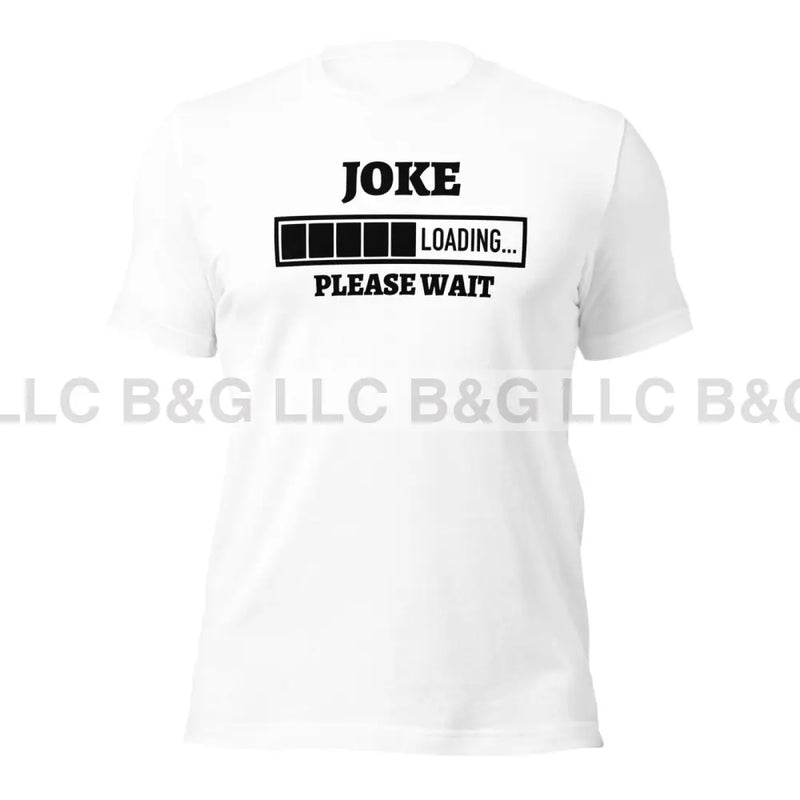 Joke Loading Unisex T-Shirt T-Shirt