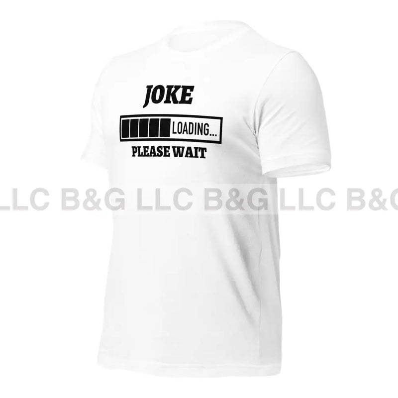 Joke Loading Unisex T-Shirt T-Shirt