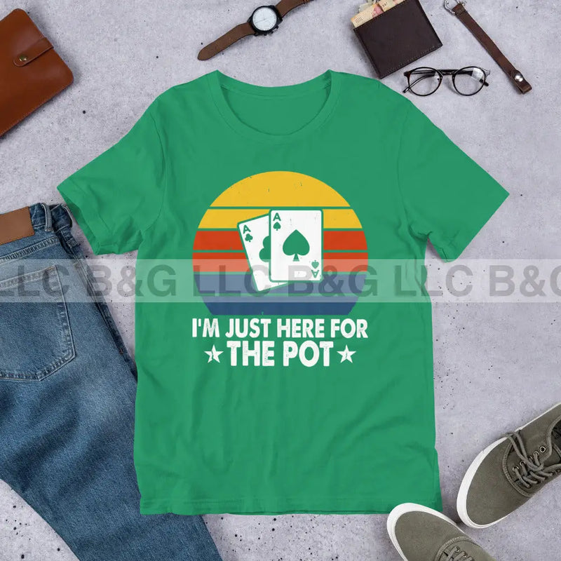 Just Here For The Pot Unisex t-shirt