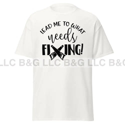 lead me to what needs fixing 1 Men's classic tee