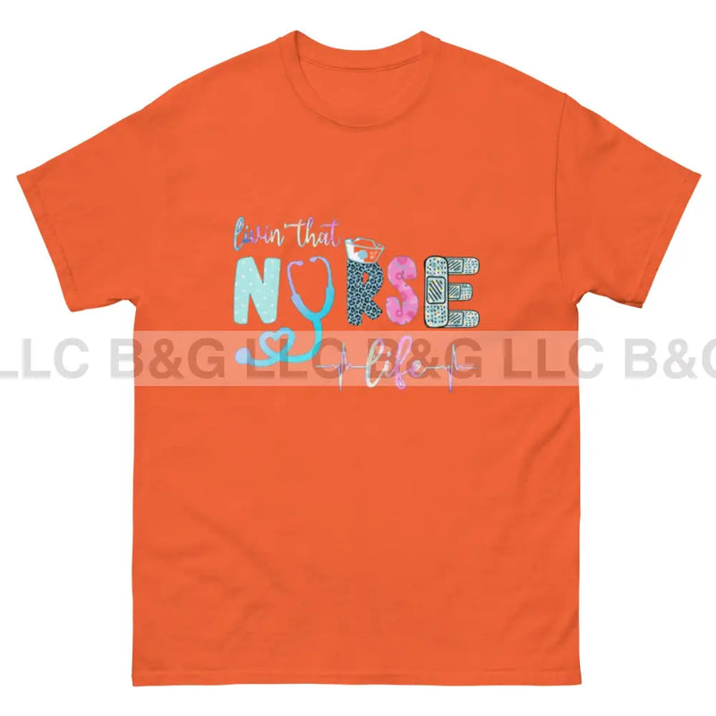 Livin That Nurse Life T Shirt