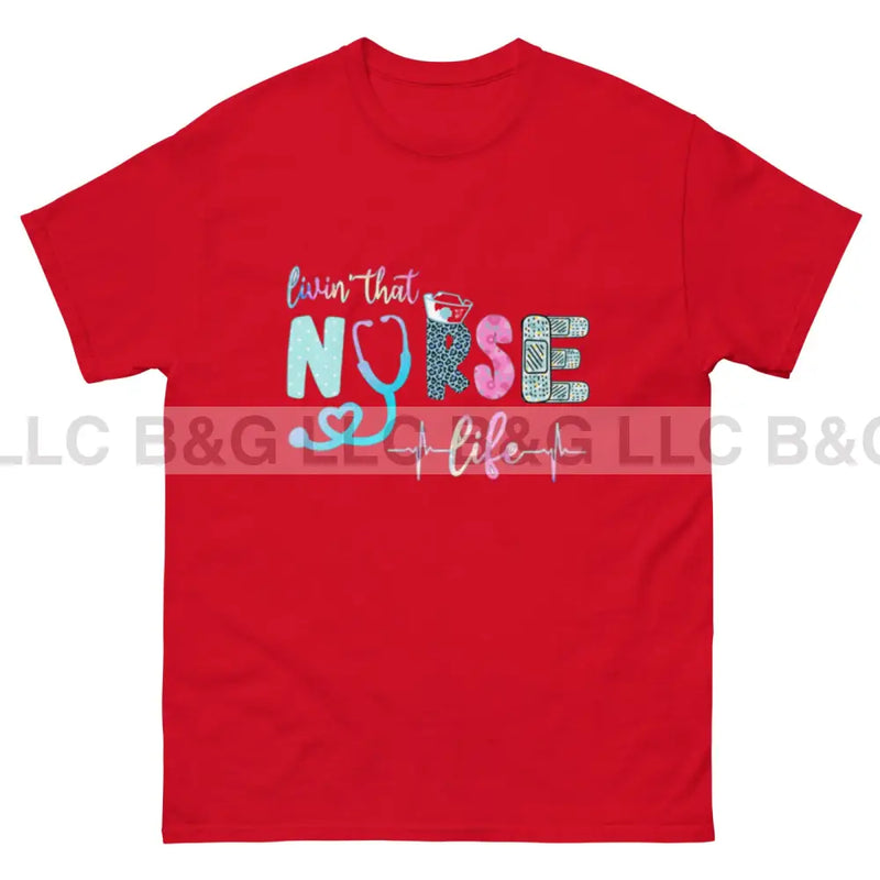 Livin That Nurse Life T Shirt