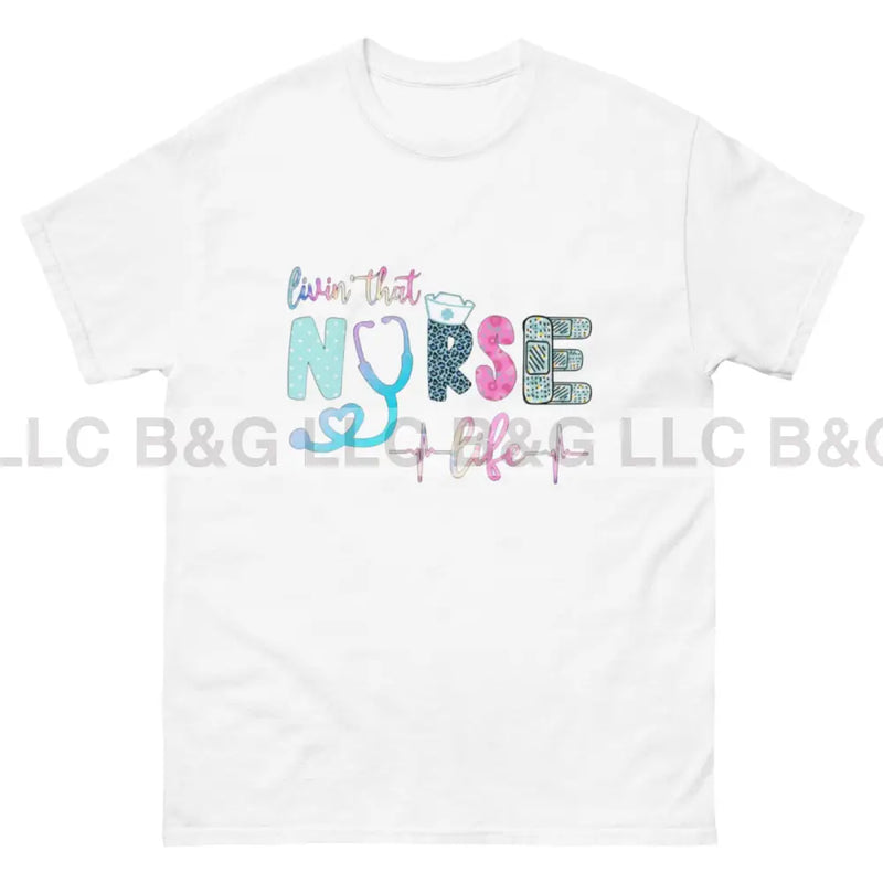 Livin That Nurse Life T Shirt