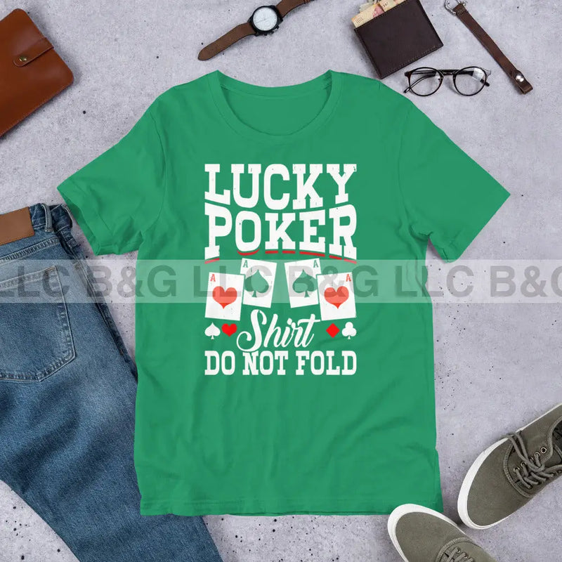 Lucky Poker Shirt Do Not Fold Unisex t-shirt