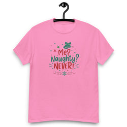 Me Naughty? Never T Shirt | Black & Gifted LLC