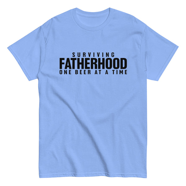 Surviving Fatherhood One Beer At A Time Men's classic tee