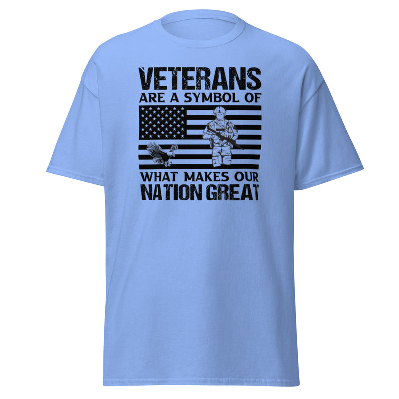 Veterans Are A Symbol Of What Makes Our Nation Great Men's classic tee