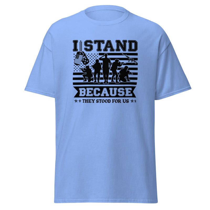 I Stand Because They Stood For Us Men's classic tee