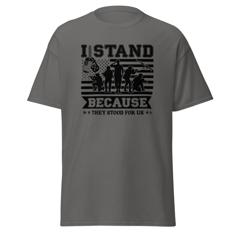 I Stand Because They Stood For Us Men's classic tee