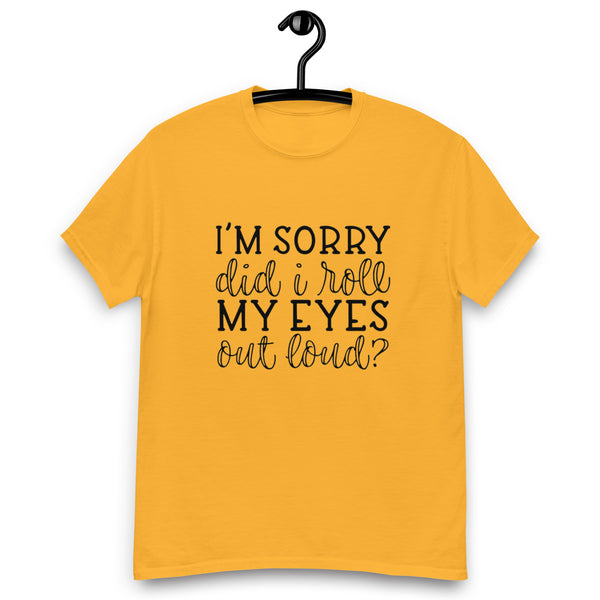 Did I Roll My Eyes T-Shirt