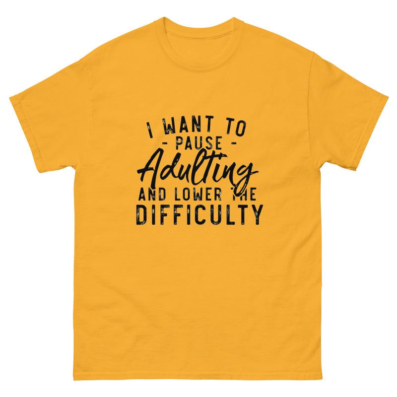 I Want to Pause Adulting T-Shirt