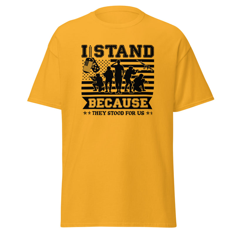 I Stand Because They Stood For Us Men's classic tee