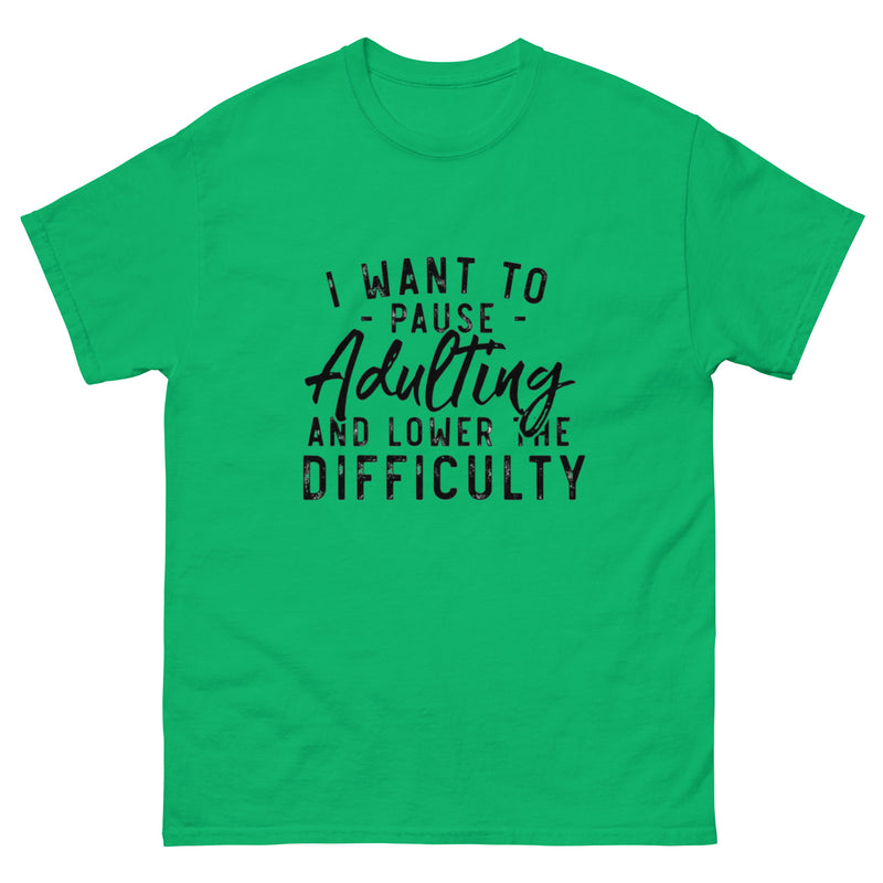 I Want to Pause Adulting T-Shirt