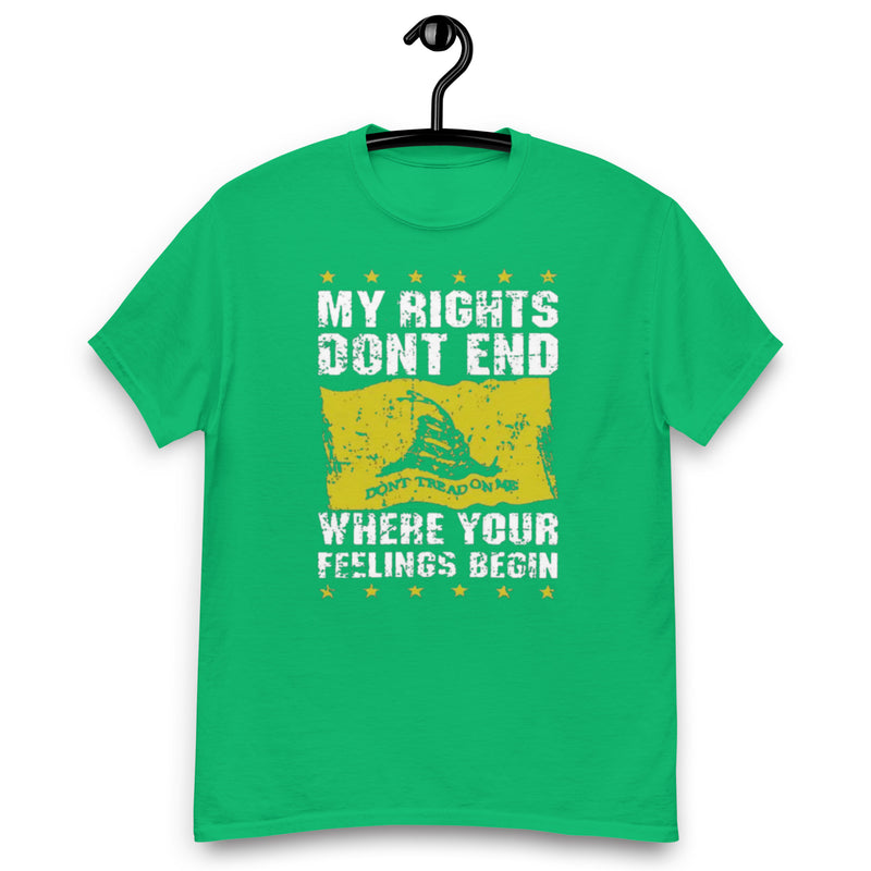 My Rights Don't End Where Your Feelings Begin T Shirt