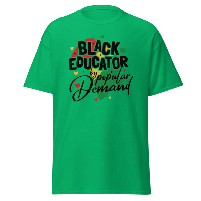 Black Educator By Popular Demand Men's classic tee