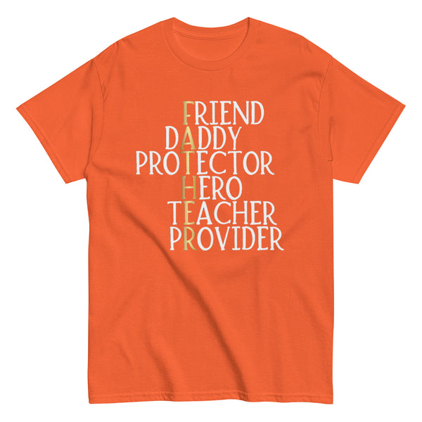 Friend Daddy Protector Hero Teacher Provider Men's classic tee