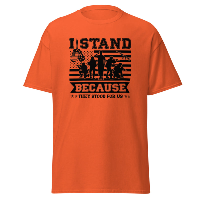 I Stand Because They Stood For Us Men's classic tee