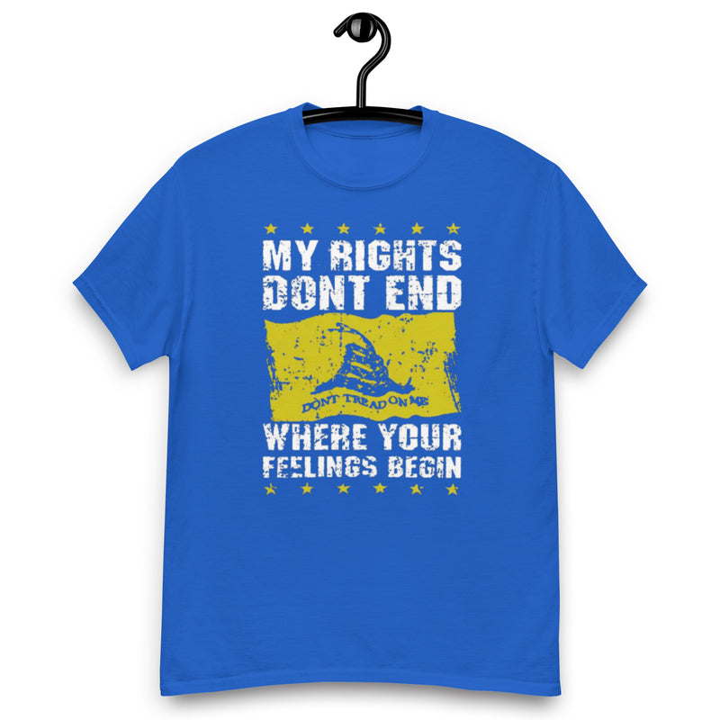 My Rights Don't End Where Your Feelings Begin T Shirt