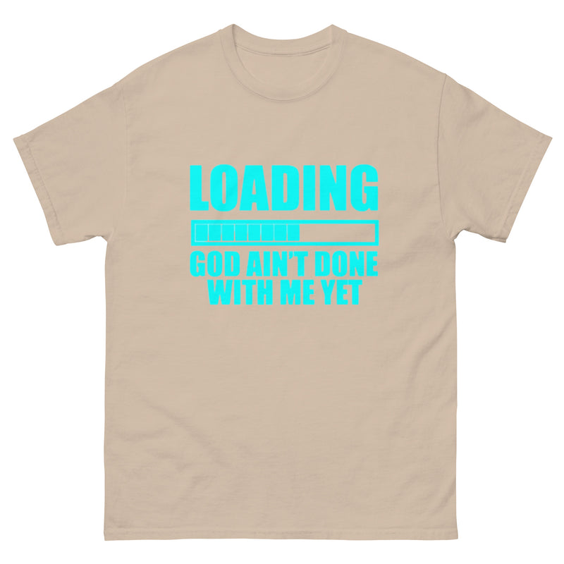 Loading God Ain't Done With Me Yet T Shirt