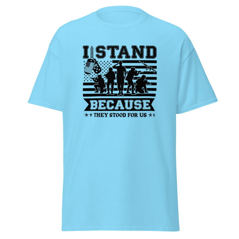 I Stand Because They Stood For Us Men's classic tee