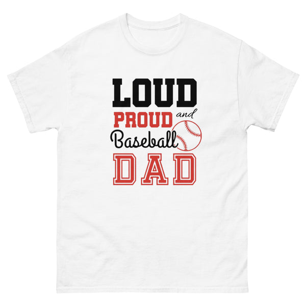 Loud and Proud Baseball Dad T-Shirt