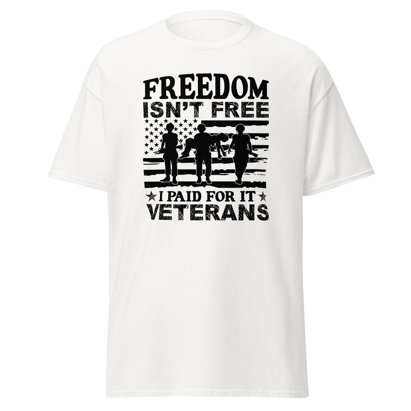 Freedom Isn't Free Men's classic tee