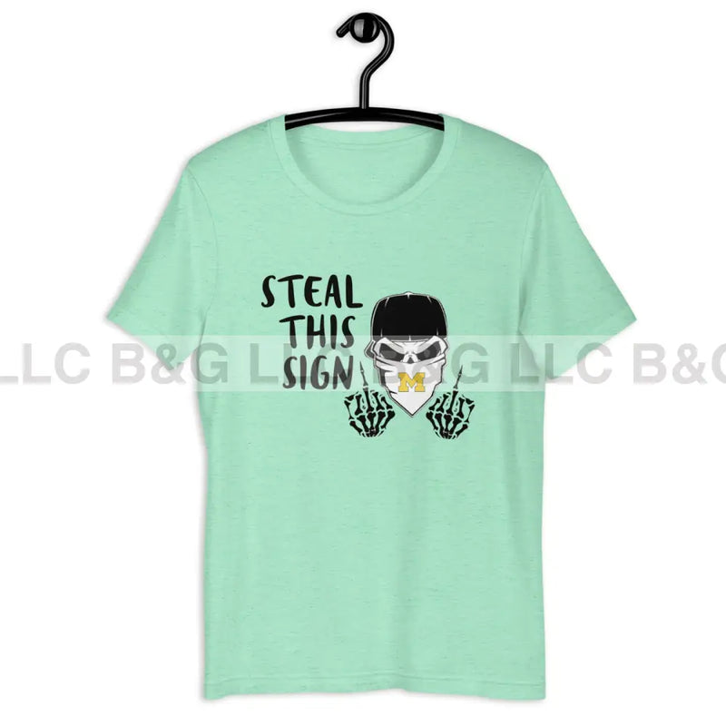 Michigan Steal This Sign Unisex t-shirt