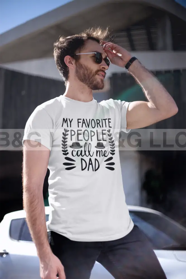 My Favorite People Call Me Dad Unisex T-Shirt