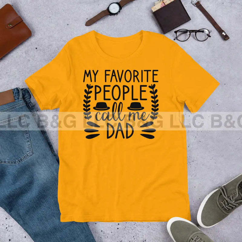 My Favorite People Call Me Dad Unisex t-shirt