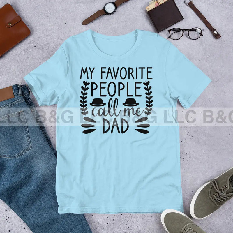 My Favorite People Call Me Dad Unisex t-shirt