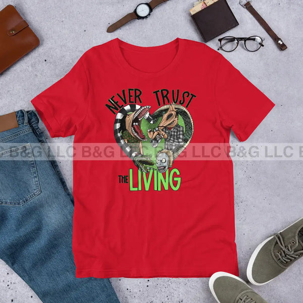 Never Trust The Living Unisex T-Shirt Red / Xs