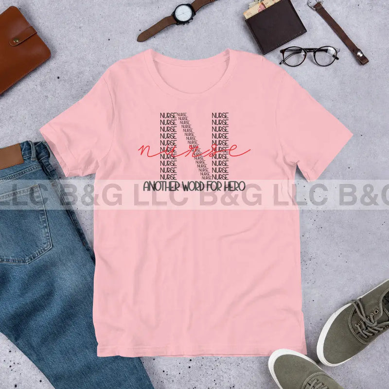 Nurse Another Word For Hero Unisex t-shirt