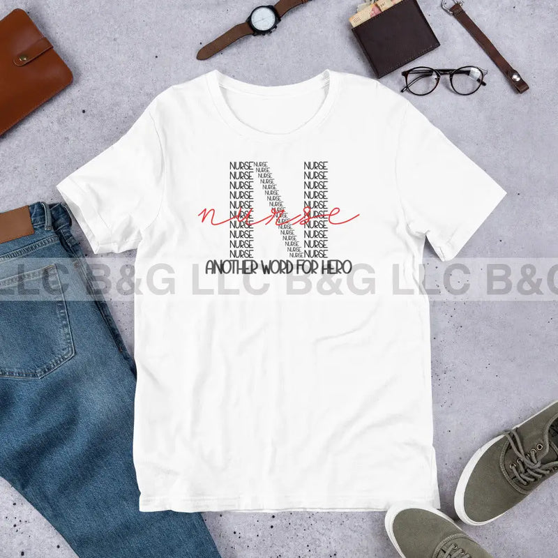 Nurse Another Word For Hero Unisex t-shirt