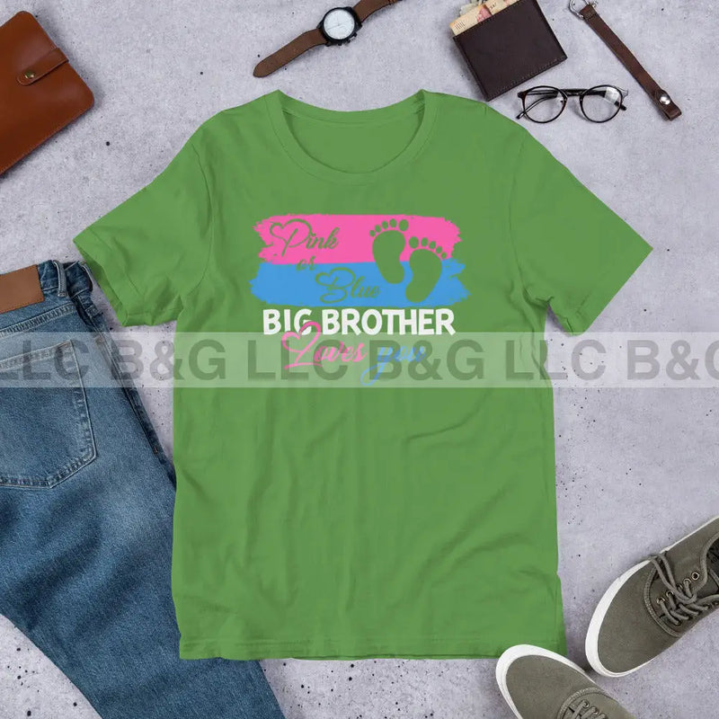 Pink or Blue Big Brother Loves You Unisex t-shirt