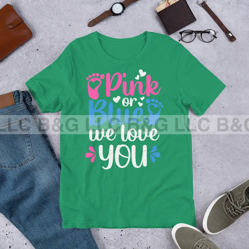 Pink or Blue We Love You Unisex t-shirt