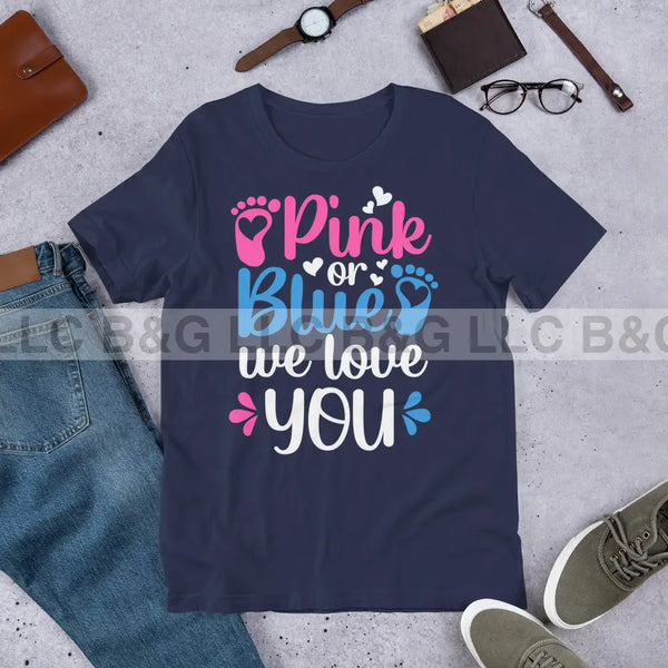 Pink or Blue We Love You Unisex t-shirt