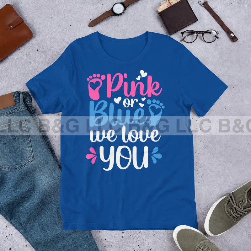 Pink or Blue We Love You Unisex t-shirt