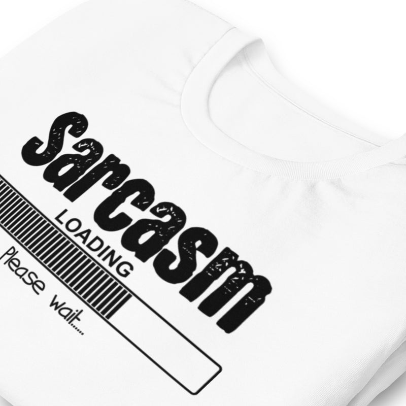 sarcasm loading Unisex t-shirt