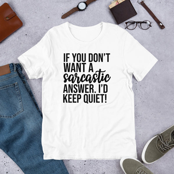 sarcastic answer Unisex t-shirt