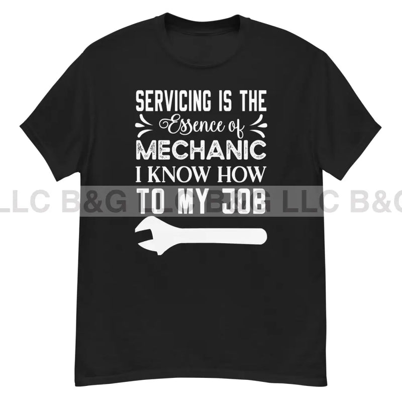 Servicing Is the Essence of Mechanic Men's classic tee