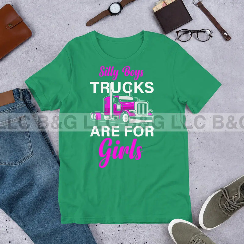 Silly Boys Trucks are For Girls Unisex t-shirt