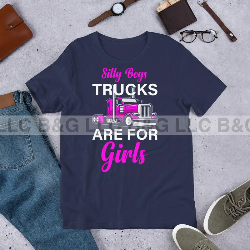 Silly Boys Trucks are For Girls Unisex t-shirt