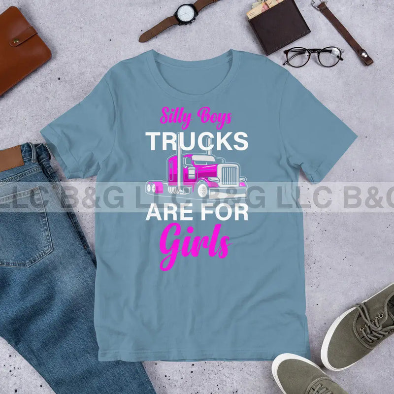 Silly Boys Trucks are For Girls Unisex t-shirt