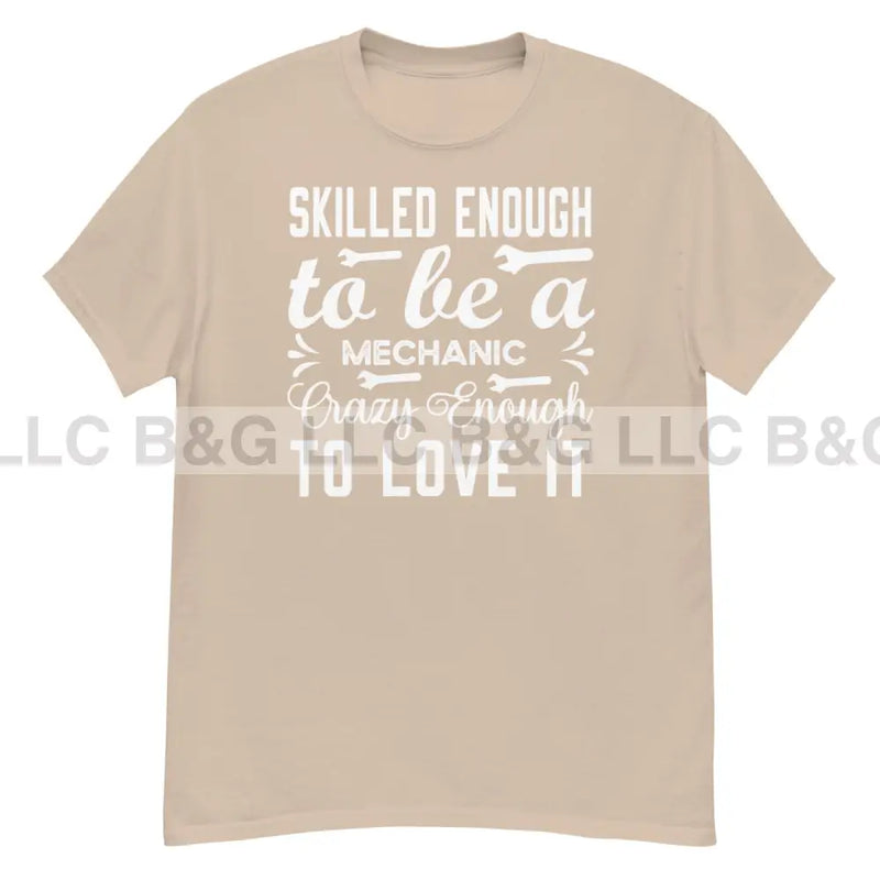 Skilled Enough To Be a Mechanic Men's classic tee