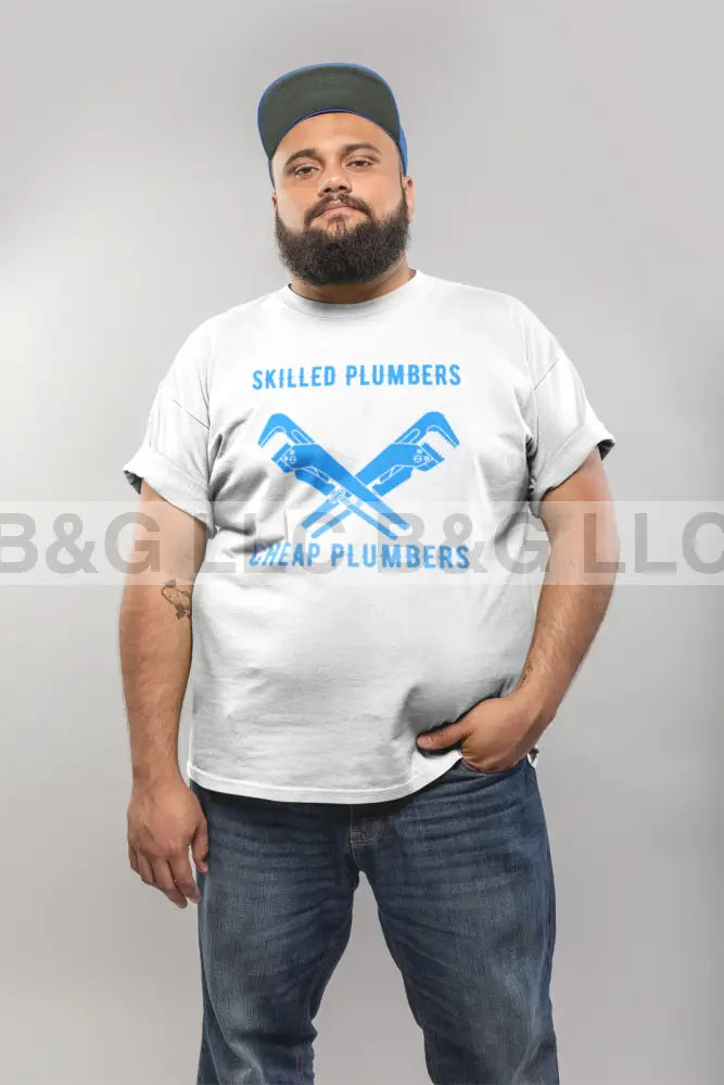 Skilled Plumbers Aren't Cheap Men's classic tee