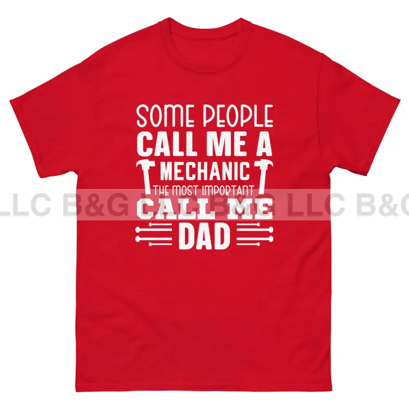 Some People Call Me a Mechanic Men's classic tee