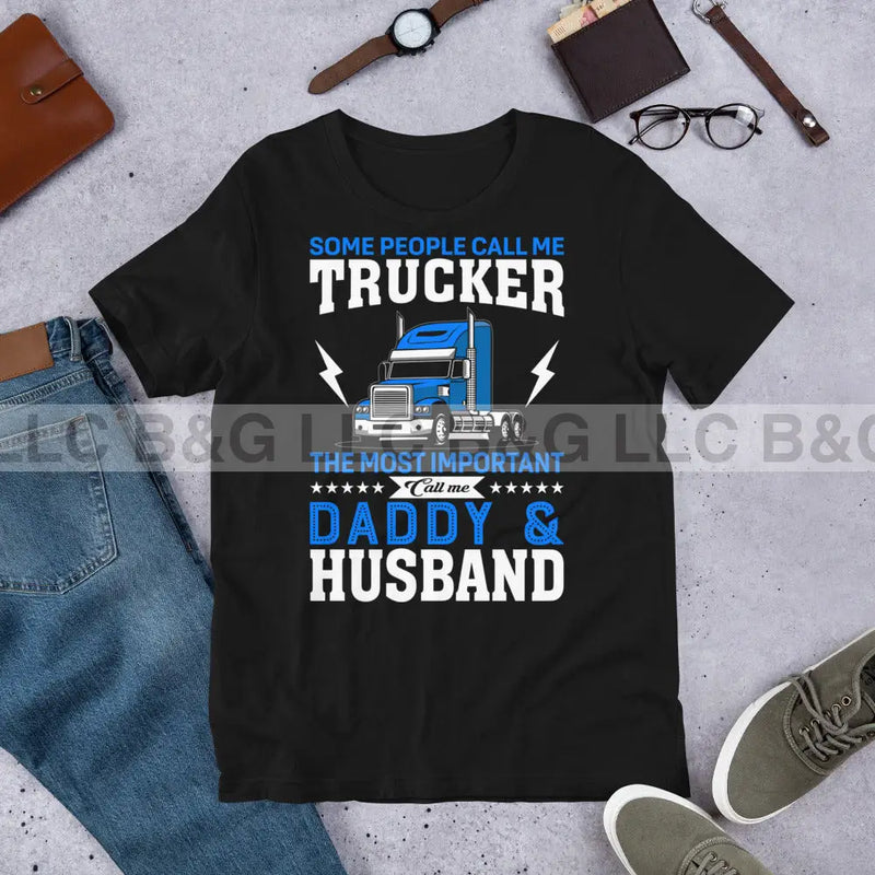 Some People Call Me Trucker Unisex t-shirt