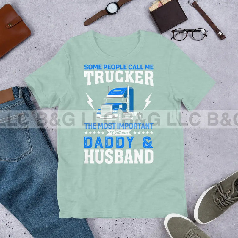 Some People Call Me Trucker Unisex t-shirt